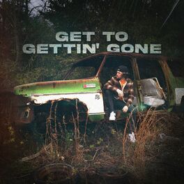Album cover of Get to Gettin’ Gone
