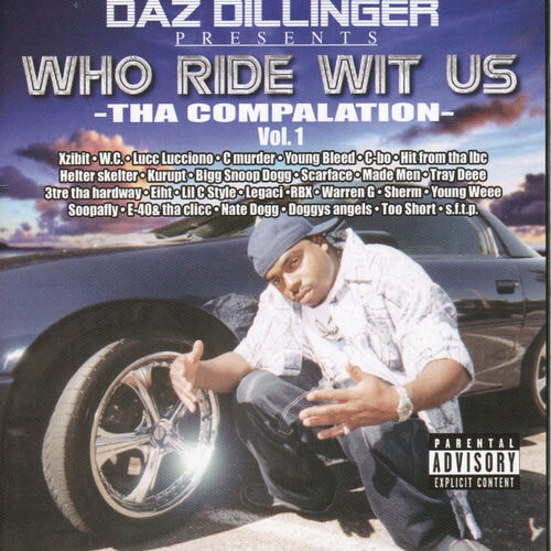 Daz Dillinger - Who Ride Wit Us Vol 1: lyrics and songs | Deezer