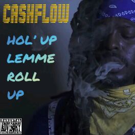 Album cover of Hol' Up Lemme Roll Up