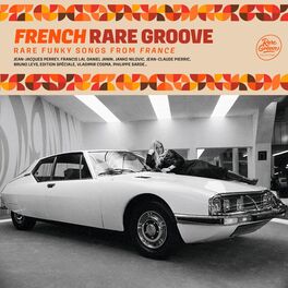 Album cover of French Rare Groove : Rare Funky Songs From France