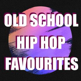 Album cover of Old School Hip Hop Favourites