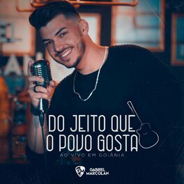 Album cover of Do Jeito Que O Povo Gosta (Ao vivo em Goiânia)