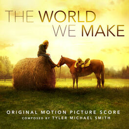 Album cover of The World We Make (Original Motion Picture Score)