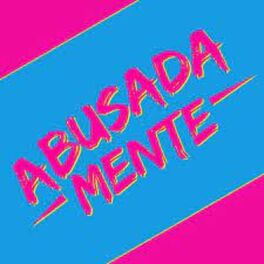 Album cover of Abusadamente
