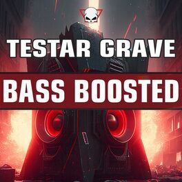 Album cover of Testar Grave Bass Boosted