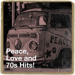 Album cover of Peace, Love and 70S Hits!