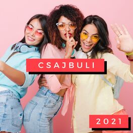 Album cover of Csajbuli 2021