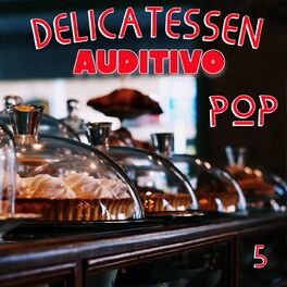 Album cover of Delicatessen Auditivo Pop Vol. 5