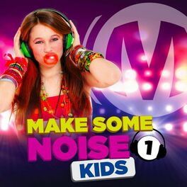 Album cover of Make Some Noise Kids 1