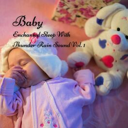 Album cover of Baby: Enchanted Sleep With Thunder Rain Sound Vol. 1