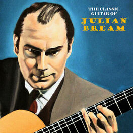 Album cover of The Classic Guitar of Julian Bream (Remastered)