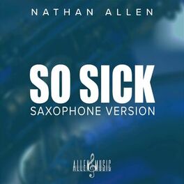 Album cover of So Sick (Saxophone Version)