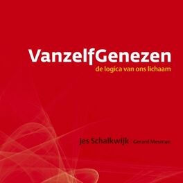 Album cover of Vanzelf Genezen - de logica van ons lichaam (Onverkort)