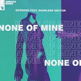 Album cover of None Of Mine