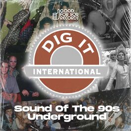 Album cover of Dig It International (Sound Of The 90s Underground)