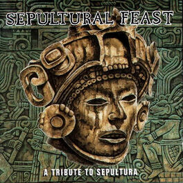 Album cover of Sepultural Feast: A Tribute to Sepultura