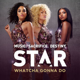 Album cover of Whatcha Gonna Do (From “Star Season 1 