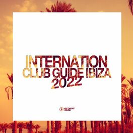 Album cover of International Club Guide Ibiza 2022