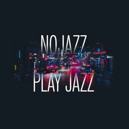 Album cover of NOJAZZ PLAY JAZZ (Rework)