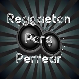 Album cover of Reggaeton para Perrear
