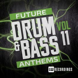 Album cover of Future Drum & Bass Anthems, Vol. 11