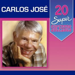Album cover of 20 Super Sucessos: Carlos José