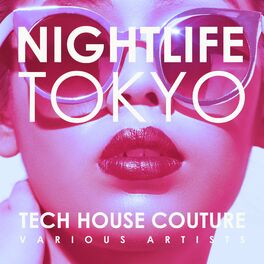 Album cover of Nightlife Tokyo (Tech House Couture)