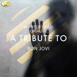 Album cover of Wanted Dead of Alive - A Tribute to Bon Jovi