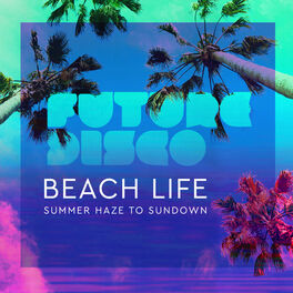 Album cover of Future Disco: Beach Life 2.0