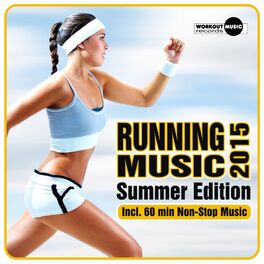 Album cover of Running Music 2015. Summer Edition (Incl. 60 Min. Non-Stop Muisc)
