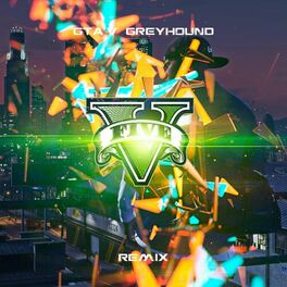 Album cover of GTA V - Greyhound (Remix)