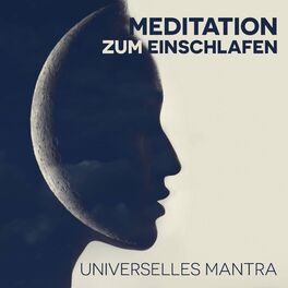 Album cover of Meditation zum Einschlafen: Universelles Mantra, Entspannungsübungen zum Einschlafen, Weg der Reinheit, Tiefenentspannung und Schl