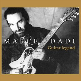 Album cover of Marcel Dadi: Guitar Legend (15ème anniversaire)