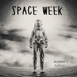 Album cover of Space Week - Astronauts Playlist