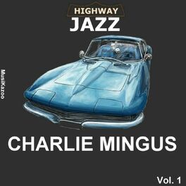 Album cover of Highway Jazz - Charlie Mingus, Vol. 1