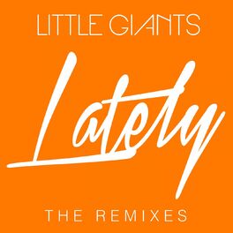 Album cover of Lately (The Remixes)