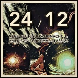 Album cover of 24/12 NEUE DEUTSCHE WEIHNACHT & AMERICAN CHRISTMAS CLASSICS