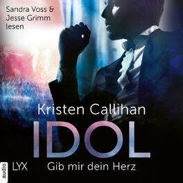 Album cover of Idol - Gib mir dein Herz - VIP-Reihe, Teil 2 (Ungekürzt)
