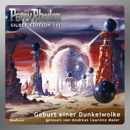 Album cover of Geburt einer Dunkelwolke - Perry Rhodan - Silber Edition 111 (Ungekürzt)