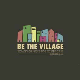Album picture of Be the Village: Songs of Hope for Foster Care