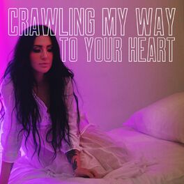 Album cover of Crawling My Way To Your Heart