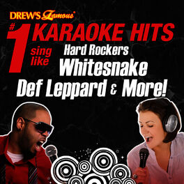 Album cover of Drew's Famous #1 Karaoke Hits: Sing Like Hard Rockers Whitesnake, Def Leppard & More!