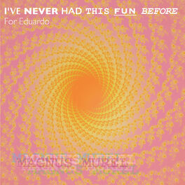 Album cover of I've Never Had This Fun Before
