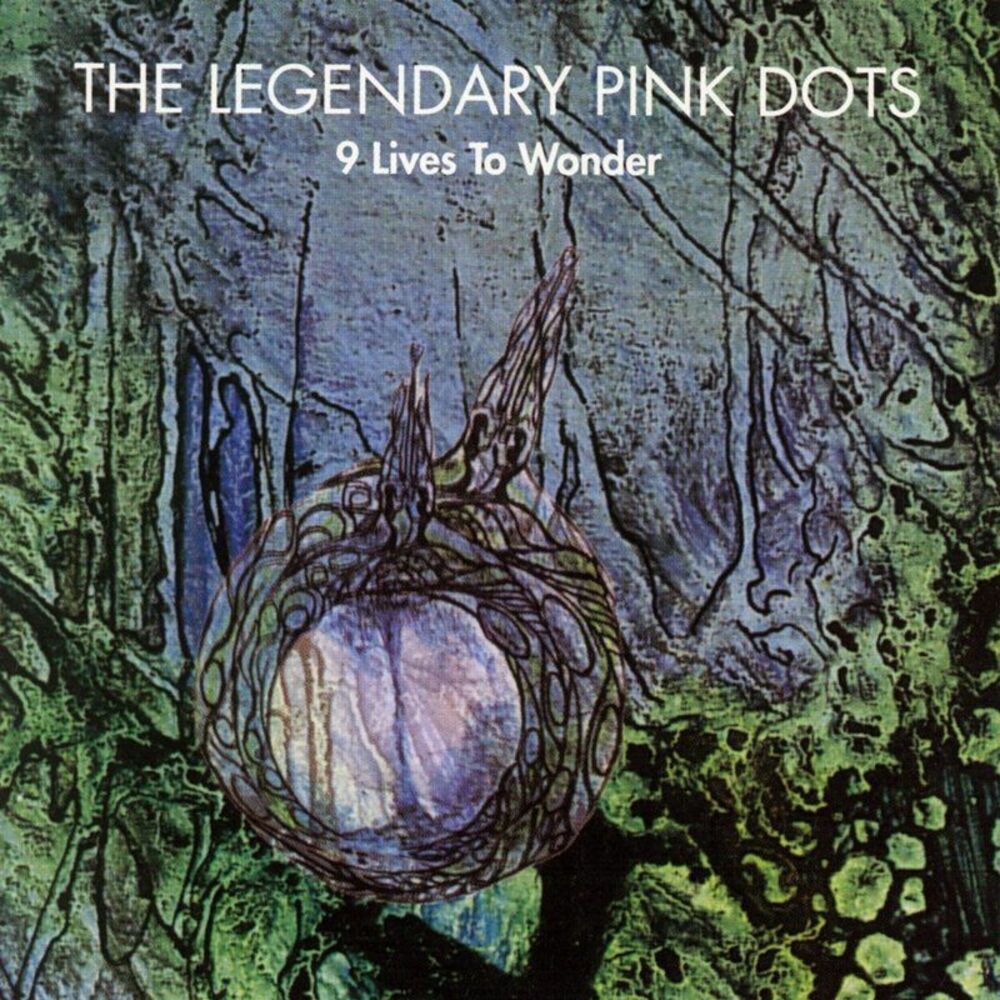 Жива 9. Legendary Pink Dots 9 Lives to Wonder. Legendary Pink Dots Shadow Weaver. 