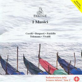 Album cover of I Musici: Corelli, Bonporti, Paisiello, Telemann, Vivaldi