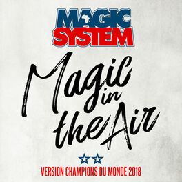 Album cover of Magic In The Air (feat. Ahmed Chawki) (Version Champions du Monde 2018)