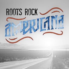 Album cover of Roots Rock Americana