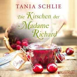 Album cover of Die Kirschen der Madame Richard (ungekürzt)