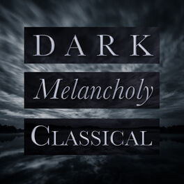 Album cover of Dark Melancholy Classical