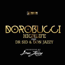 Album cover of Dorobucci Highlife (feat. Don Jazzy & Dr Sid)